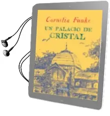 Descargar AudioLibro Un Palacio de Cristal de Cornelia Funke año 2014