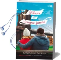 Descargar AudioLibro Felices por Siempre Jamás de Stephanie Perkins año 2014