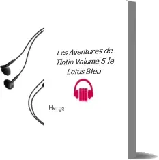 Descargar AudioLibro Les Aventures de Tintin Volume 5, le Lotus Bleu de Herge año 2014