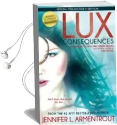 Descargar AudioLibro Lux: Consequences (Opal and Origin) de Jennifer L. Armentrout año 2014
