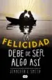 AudioLibro La Felicidad Debe de ser Algo asi de Jennifer Smith
