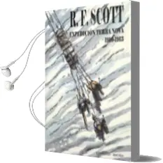 Descargar AudioLibro R.F. Scott. Expedicion Terra Nova 1910-1913 de Eduardo Batan Bernal año 2014