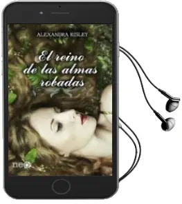 Descargar AudioLibro El Reino de las Almas Robadas de Alexandra Risley año 2014
