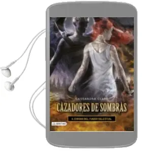 Descargar AudioLibro Cazadores de Sombras 6: Ciudad del Fuego Celestial de Cassandra Clare año 2014
