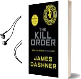 Descargar AudioLibro The Kill Order de Dashner James año 2014