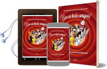 Descargar AudioLibro ¡Eso es Todo, Amigos!: El Universo Animado Warneriano de Cruz Delgado Sanchez año 2015