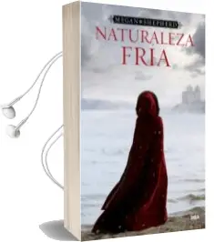 Descargar AudioLibro Naturaleza Fria de Megan Sheperd año 2015