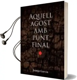 Descargar AudioLibro Aquell Agost amb Punt Final de Joanjo Garcia año 2015