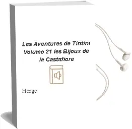 Descargar AudioLibro Les Aventures de Tintini Volume 21, les Bijoux de la Castafiore de Herge año 2015