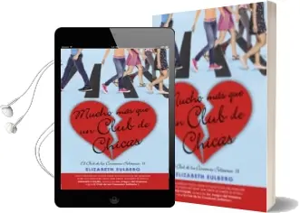 Descargar AudioLibro Mucho mas que un Club de Chicas (el Club de los Corazones Solitarios 2) de Elizabeth Eulberg año 2015