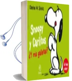 Descargar AudioLibro Snoopy y Carlitos 8. ¿Y mis Galletas? de Charles Schulz año 2015