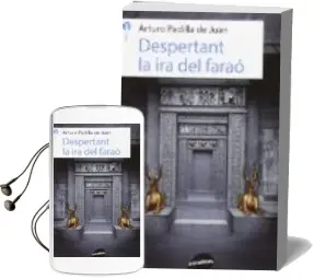 Descargar AudioLibro Despertant la ira del Farao de Arturo Padilla De Juan año 2015