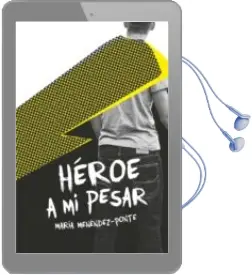 Descargar AudioLibro Heroe a mi Pesar de Maria Menendez Ponte año 2015