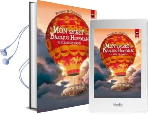 Descargar AudioLibro L món Secret d en Basilius Hoffman: El Lladre de Somnis de Fernando Manuel Cimadevila Botana año 2015