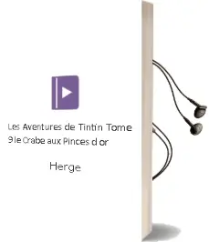 Descargar AudioLibro Les Aventures de Tintin, Tome 9: Le Crabe aux Pinces d or de Herge año 2015