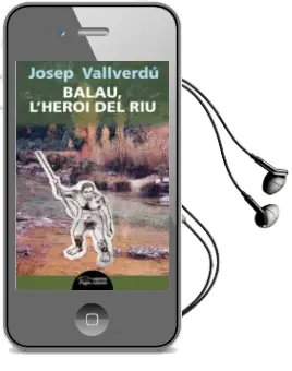 Descargar AudioLibro Bala, l Heroi del riu de Josep Vallverdu año 2015