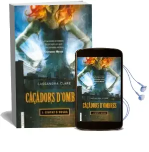 Descargar AudioLibro Caçadors d Ombres 1: Ciutat d Ossos de Cassandra Clare año 2015