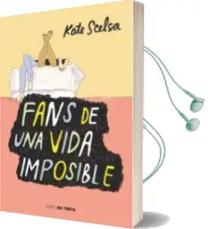 Descargar AudioLibro Fans de una Vida Imposible de Kate Scelsa año 2015