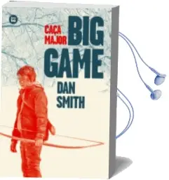 Descargar AudioLibro Big Game (Caça Major) de Dan Smith año 2015