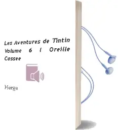 Descargar AudioLibro Les Aventures de Tintin Volume 6, l Oreille Cassée de Herge año 2015