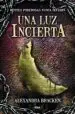 AudioLibro Una luz Incierta (Mentes Poderosas, 3) de Alexandra Bracken