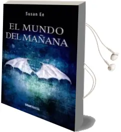Descargar AudioLibro El Mundo del Mañana de Susan Ee año 2015