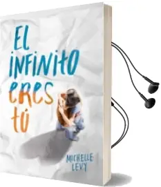 Descargar AudioLibro El Infinito Eres tu de Michelle Levy año 2015