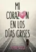 AudioLibro Mi Corazon en los Dias Grises de Jasmine Warga