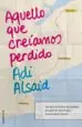 AudioLibro Aquello que Creiamos Perdido de Adi Alsaid