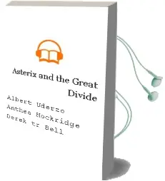 Descargar AudioLibro Asterix and the Great Divide de Albert Uderzo; Anthea & Hockridge, Derek (Tr Bell año 2015