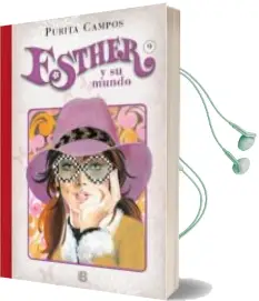 Descargar AudioLibro Esther y su Mundo nº 9 de Purita Campos año 2015