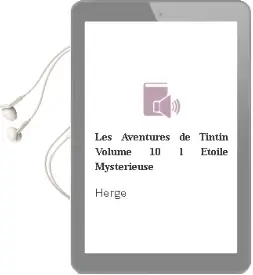 Descargar AudioLibro Les Aventures de Tintin Volume 10, l Étoile Mystérieuse de Herge año 2015