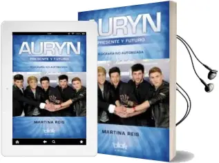 Descargar AudioLibro Auryn: Presente y Futuro: Biografia no Autorizada de Martina Reis año 2015