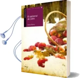 Descargar AudioLibro El Palmeral de Lilith de Blanca Álvarez González año 2016