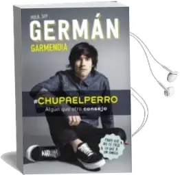 Descargar AudioLibro Hola soy German Chupaelperro de German Garmendia año 2016