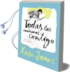 Descargar AudioLibro Todas las Mañanas Contigo (Coffee Love 2) de Xuso Jones año 2016