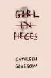 AudioLibro Girl in Pieces (Barnes & Noble Best Young Adult Books of 2016 | a new York de Kathleen Glasgow