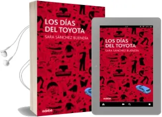 Descargar AudioLibro Los Dias del Toyota de Sara Sanchez Buendia año 2016