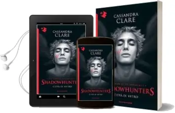 Descargar AudioLibro Citta di Vetro. Shadowhunters 3 de Cassandra Clare año 2016