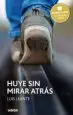 AudioLibro Huye sin Mirar Atras (Premio Edebe Juvenil Xxiv) de Luis Leante
