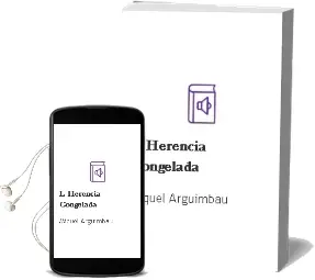 Descargar AudioLibro L Herencia Congelada de Miquel Arguimbau año 2016