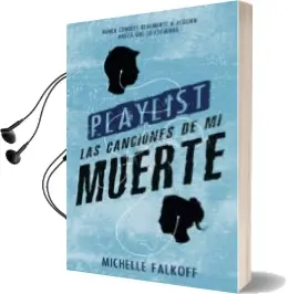 Descargar AudioLibro Playlist: Las Canciones de mi Muerte de Michelle Falkoff año 2016