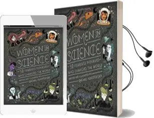 Descargar AudioLibro Women in Science: 50 Fearless Pioneers who Changed the World de Rachel Ignotofsky año 2016