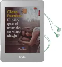Descargar AudioLibro El año que el Mundo se Vino Abajo de Clare Furnis año 2016