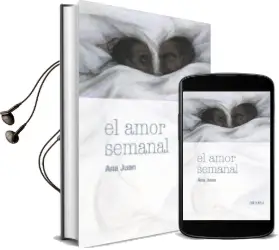 Descargar AudioLibro El Amor Semanal de Ana Juan Gascon año 2016
