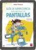 AudioLibro Guia de Supervivencia para Adictos a las Pantallas de Serge Tisseron