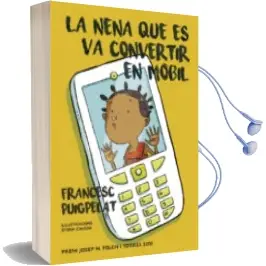 Descargar AudioLibro La Nena que es va Convertir en Mòbil de Francesc Puigpelat año 2016