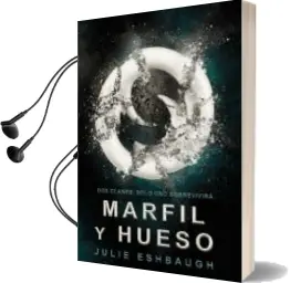Descargar AudioLibro Marfil y Hueso de Julie Eshbaugh año 2016