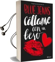 Descargar AudioLibro Cállame con un Beso (Trilogía Canciones para Paula 3) de Blue Jeans año 2016
