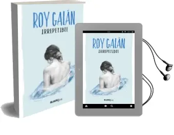 Descargar AudioLibro Irrepetible (#Blackbirds) de Roy Galan año 2016